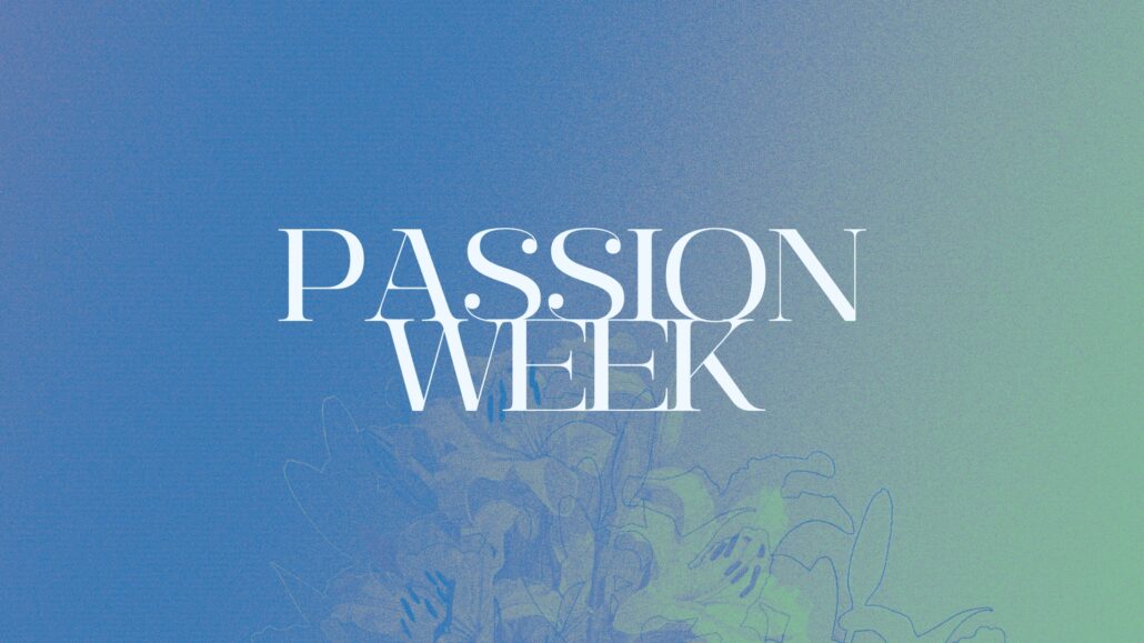 2024 Passion Week: Monday